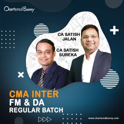 CMA Inter FM & DA (Group 2) Regular Batch by CA Satish Jalan & CA Satish Sureka for Dec 24 & June 25
