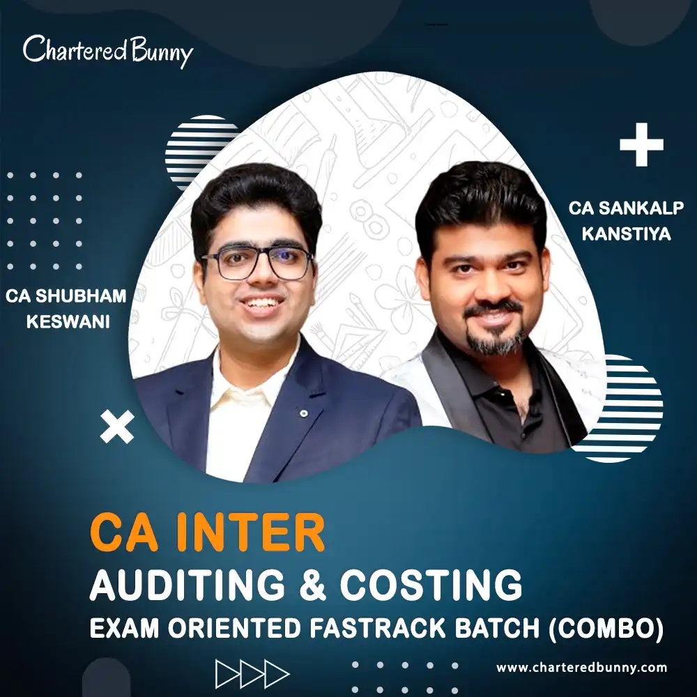 CA Inter Auditing and Ethics & Cost and Management Accounting Exam Oriented Fastrack Batch by CA Shubham Keswani & CA Sankalp Kanstiya CA Inter Auditing and Ethics & Cost and Management Accounting Exam Oriented Fastrack Batch by CA Shubham Keswani & CA Sankalp Kanstiya