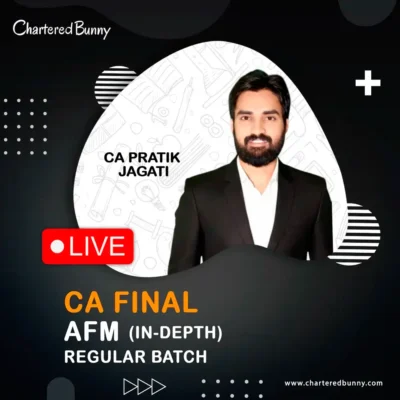 CA Final - Advanced Financial Management (AFM Regular Batch) LIVE IN DEPTH by CA Pratik Jagati for Nov 26, May 27, Nov 27 & onwards