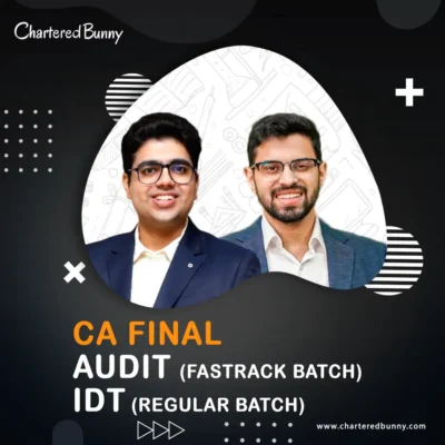 CA Final - IDT (Regular Batch) & Audit (Fastrack Batch) by CA Siddhesh Valimbe & CA Shubham Keswani