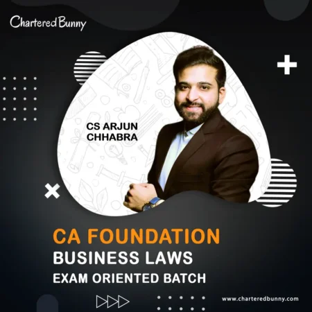 CA Foundation - Business Law (Exam Oriented Batch) by CS Arjun Chhabra for Sep 26 Exams