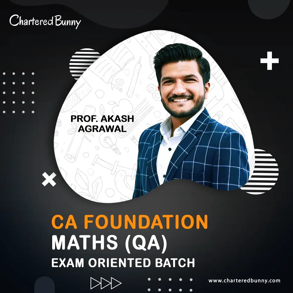 CA Foundation Maths (QA Exam Oriented Batch) by Prof. Akash Agrawal CA Foundation - Maths QA (Exam Oriented Batch) by Prof. Akash Agrawal for Sep 26 Exams