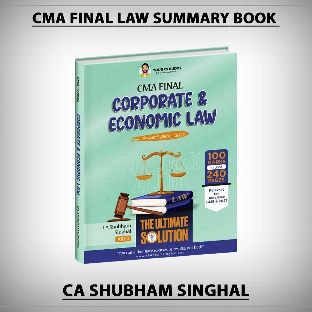 CMA Final Law Summary Notes by ca shubham singhal CMA Final - Law (Summary Notes) by CA Shubham Singhal for 2026 | 2027